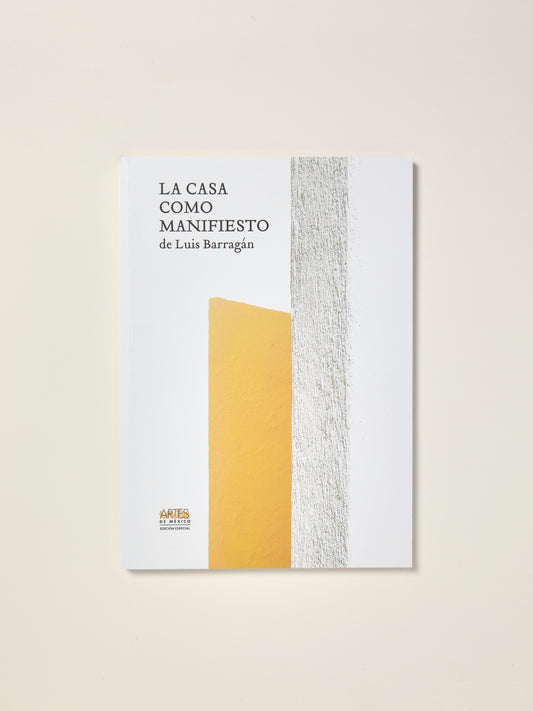 La Casa Como Manifiesto de Luis Barragán