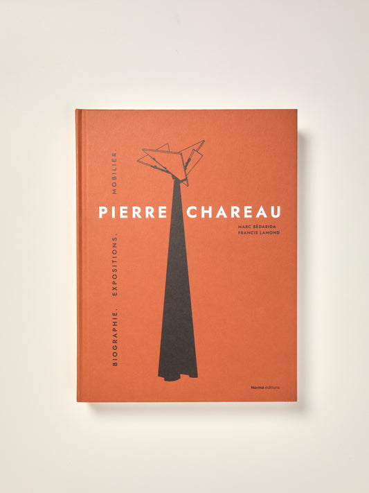 Pierre Chareau - Volume 1: Biographie. Expositions. Mobilier