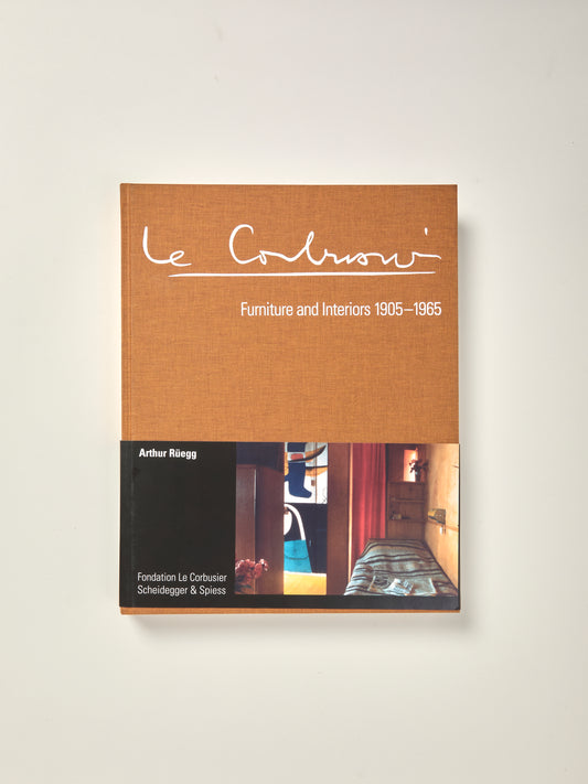 Le Corbusier: Furniture and Interiors 1905-1965