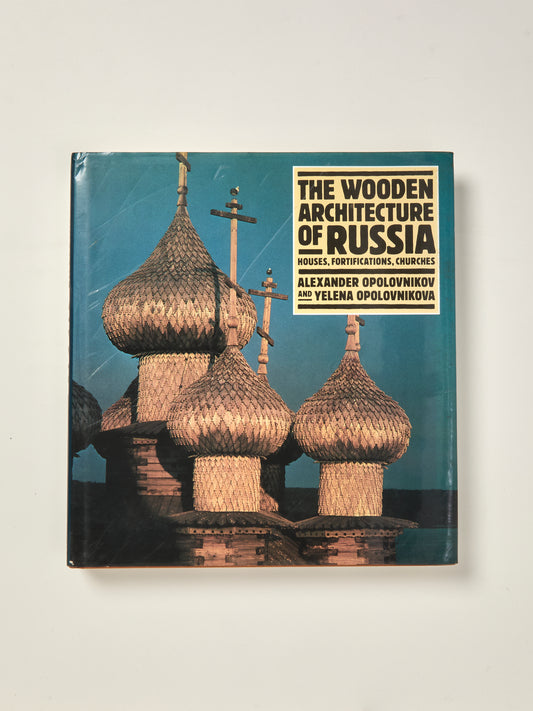 The Wooden Architecture of Russia