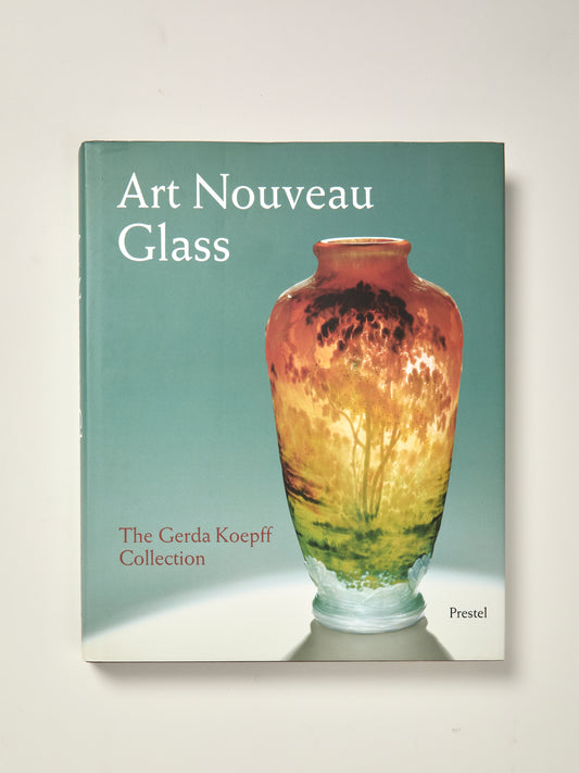 Art Nouveau Glass: The Gerda Koepff Collection
