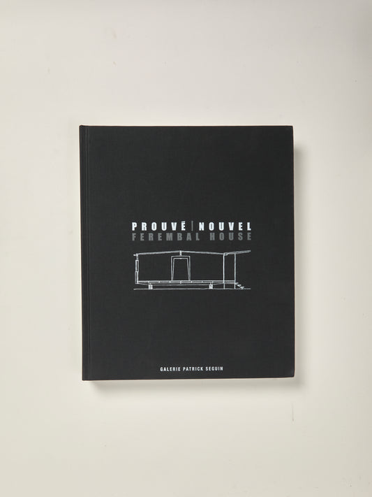 Jean Prouvé & Jean Nouvel: Ferembal House
