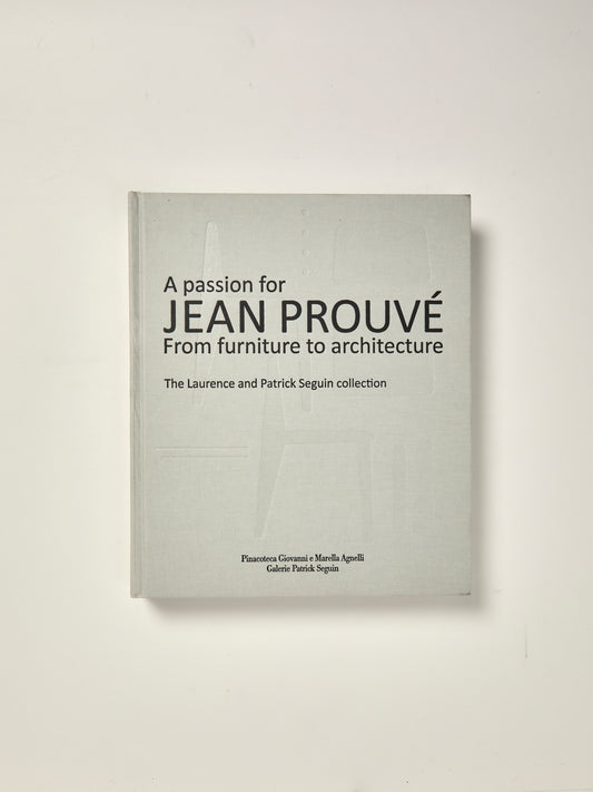 A Passion for Jean Prouve: From Furniture to Architecture