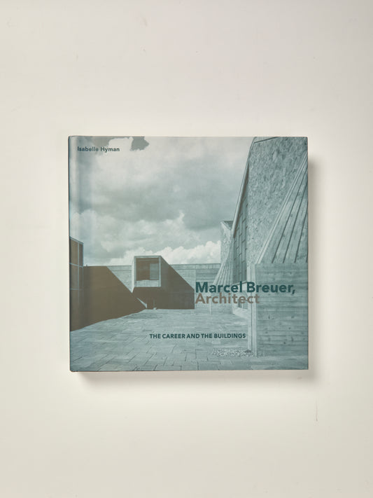 Marcel Breur, Architect: The Career and the Buildings