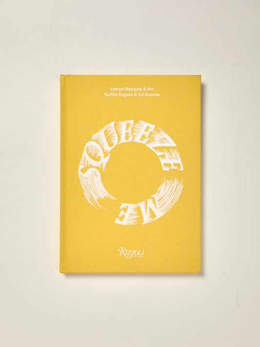 Squeeze Me: Lemon Recipes & Art