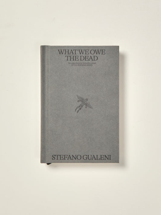 What We Owe the Dead: An Experimental Detective Novel Set in a Dystopian Society
