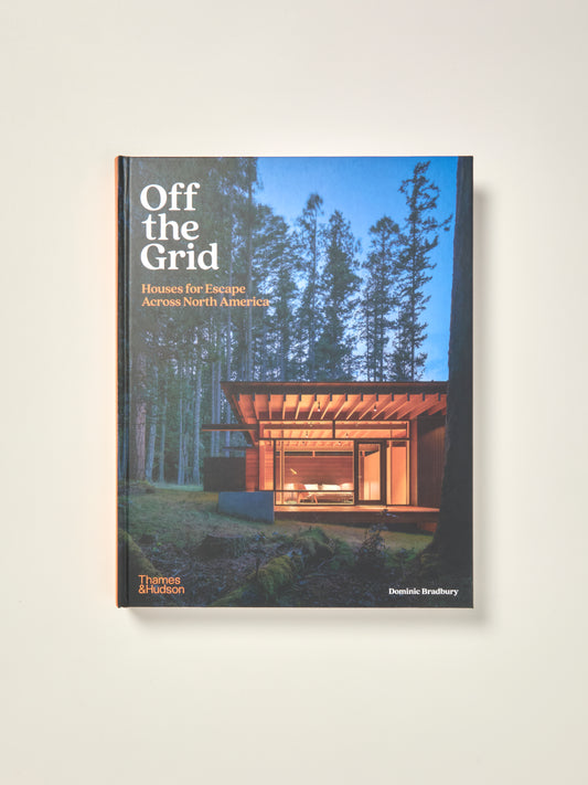 Off the Grid: Houses for Escape Across North America