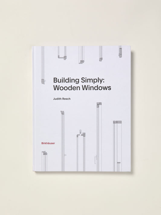 Building Simply: Wooden Windows