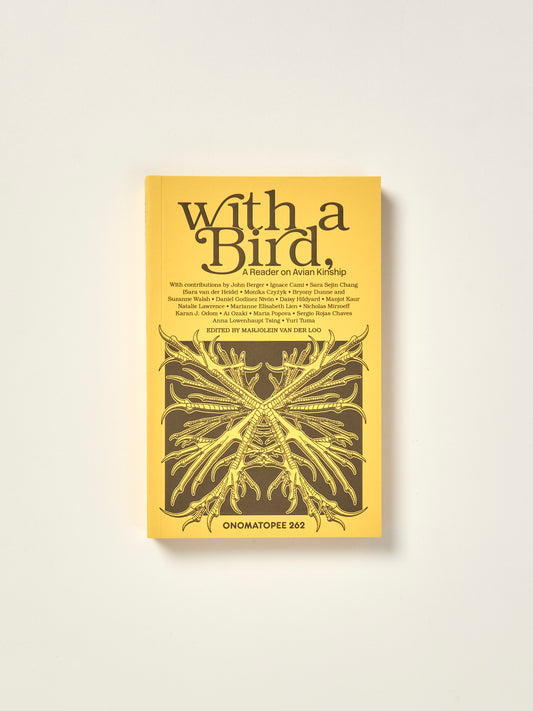 With a Bird, A Reader on Avian Kinship
