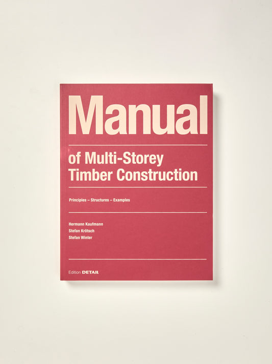 Manual of Multistorey Timber Construction