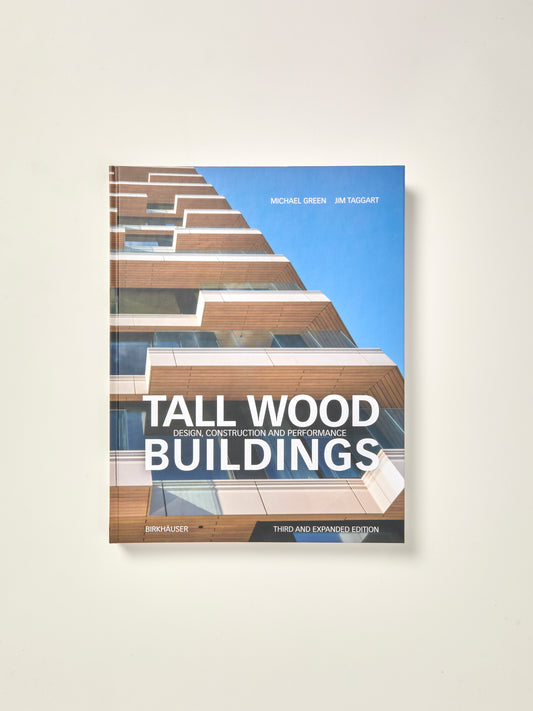 Tall Wood Buildings Design, Construction and Performance