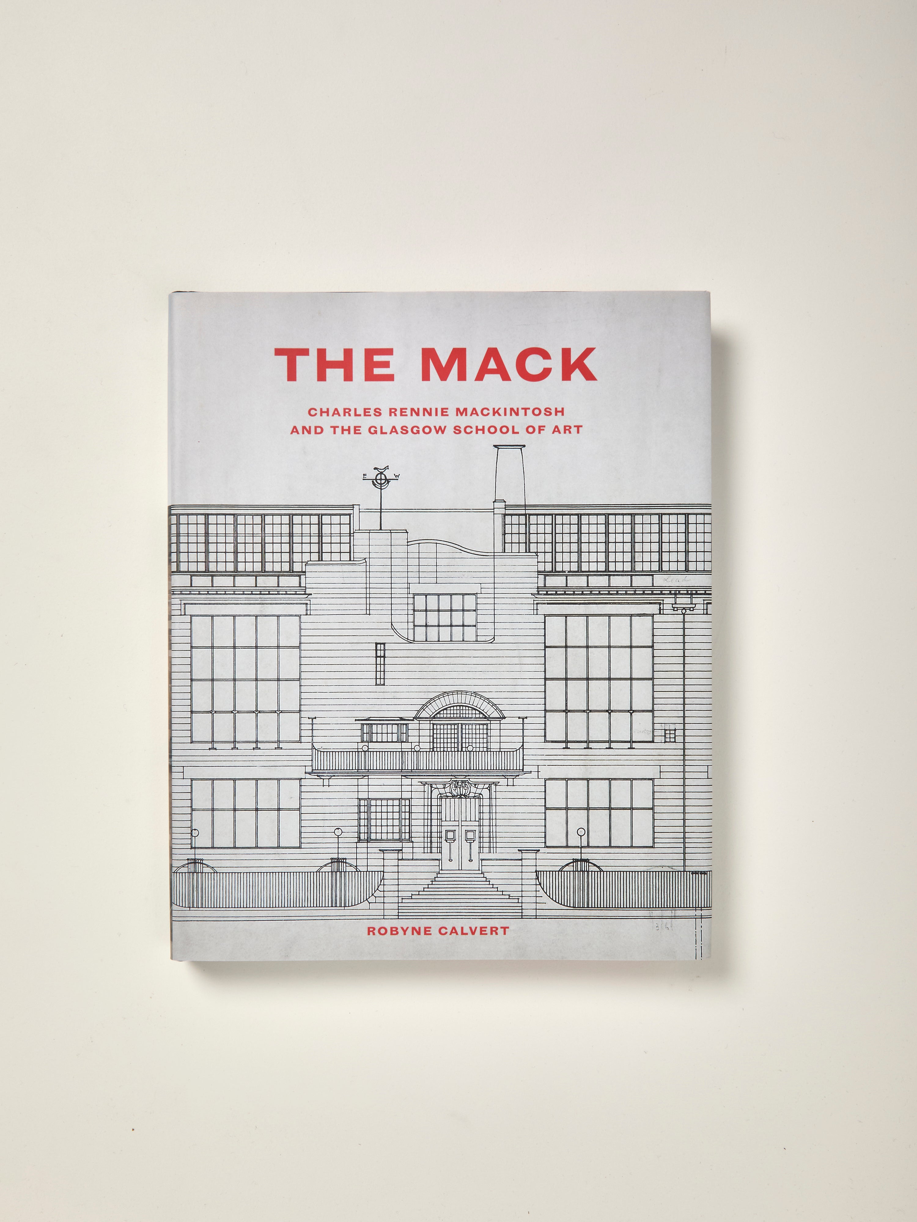 The Mack: Charles Rennie Mackintosh and the Glasgow School of Art ...