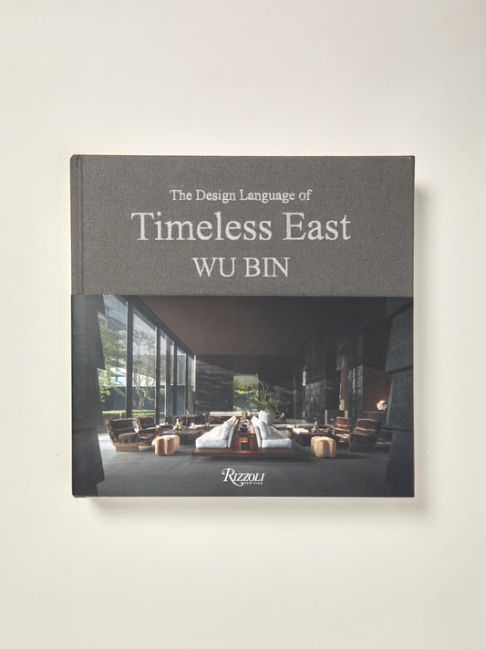 Wu Bin: The Design Language of Timeless East