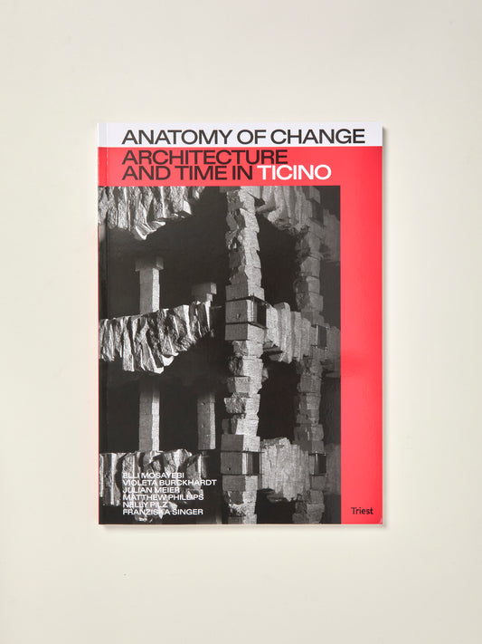 Anatomy of Change: Architecture and Time in Ticino