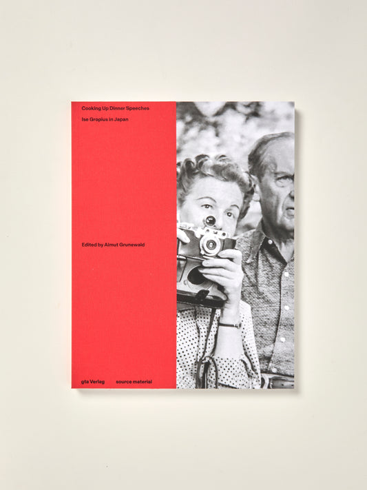 Cooking Up Dinner Speeches: Ise Gropius in Japan