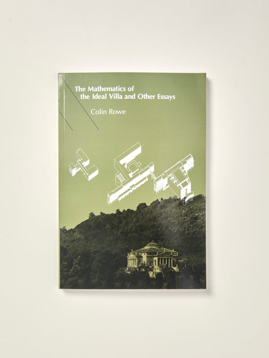 The Mathematics of the Ideal Villa and Other Essays
