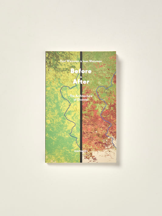 Before and After: The Architecture of Disaster