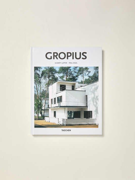 Walter Gropius, 1883-1969 The Promoter of a New Form