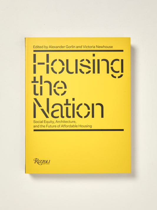 Housing the Nation: Social Equity, Architecture, and the Future of Affordable Housing