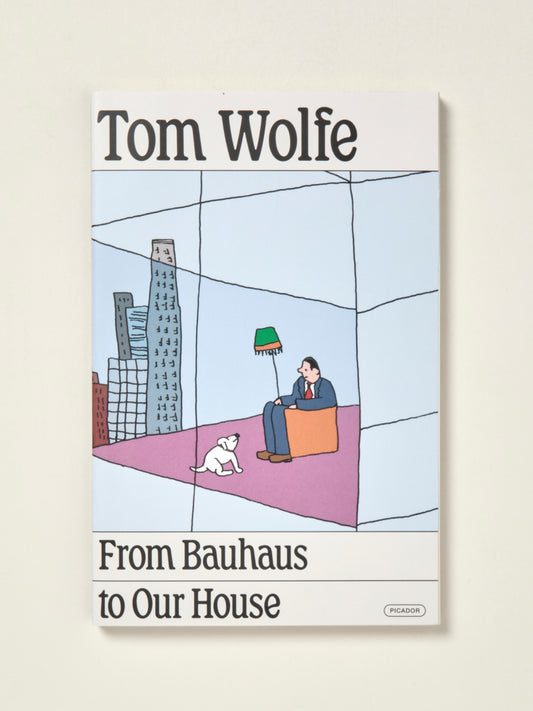 From Bauhaus to Our House