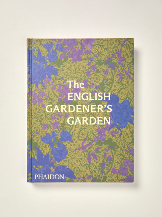 The English Gardener's Garden