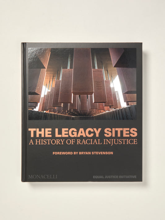 The Legacy Sites: A History of Racial Injustice