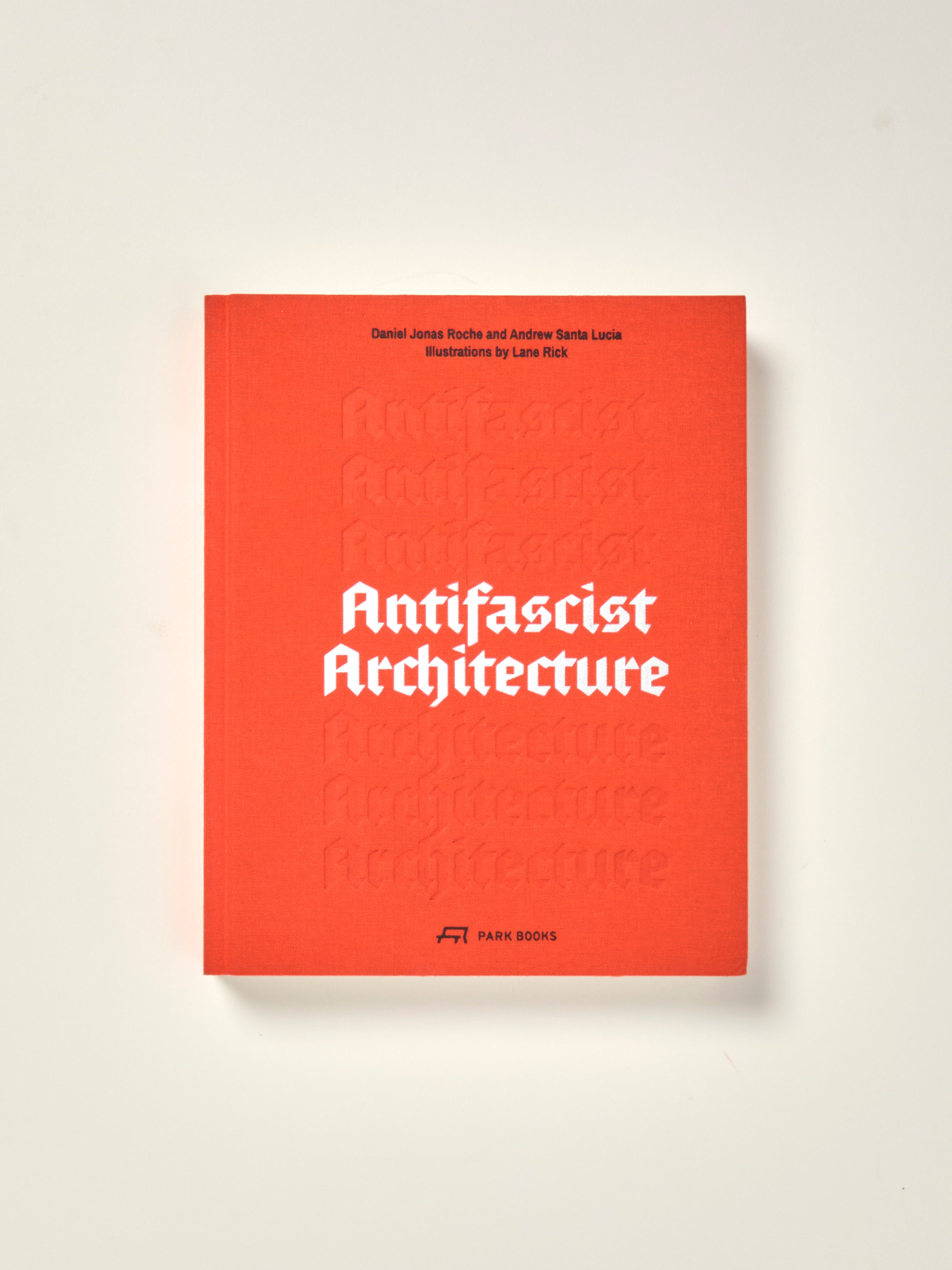 Antifascist Architecture — William Stout Architectural Books