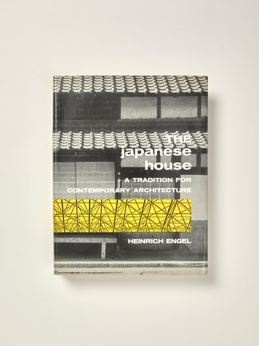 The Japanese House: A Tradition for Contemporary Architecture