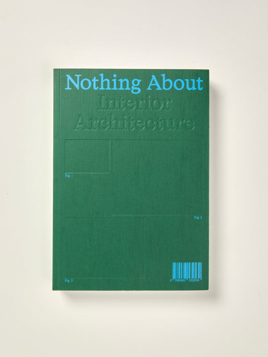 Nothing About Interior Architecture