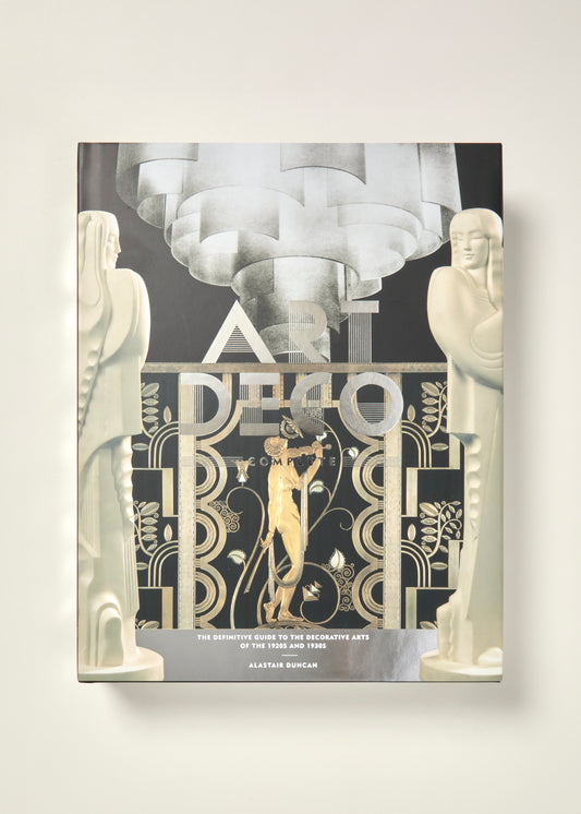 Art Deco Complete: The Definitive Guide to the Decorative Arts of the 1920s and 1930s