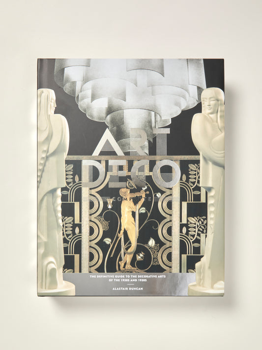 Art Deco Complete: The Definitive Guide to the Decorative Arts of the 1920s and 1930s