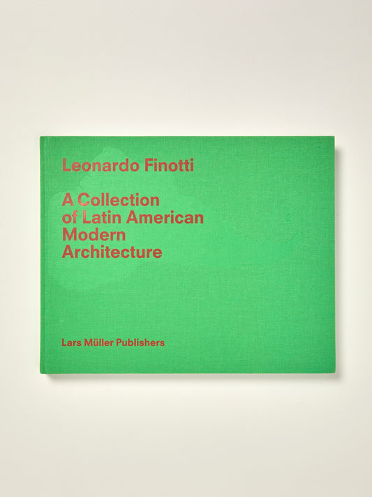 A Collection of Latin American Modern Architecture: Leonardo Finotti