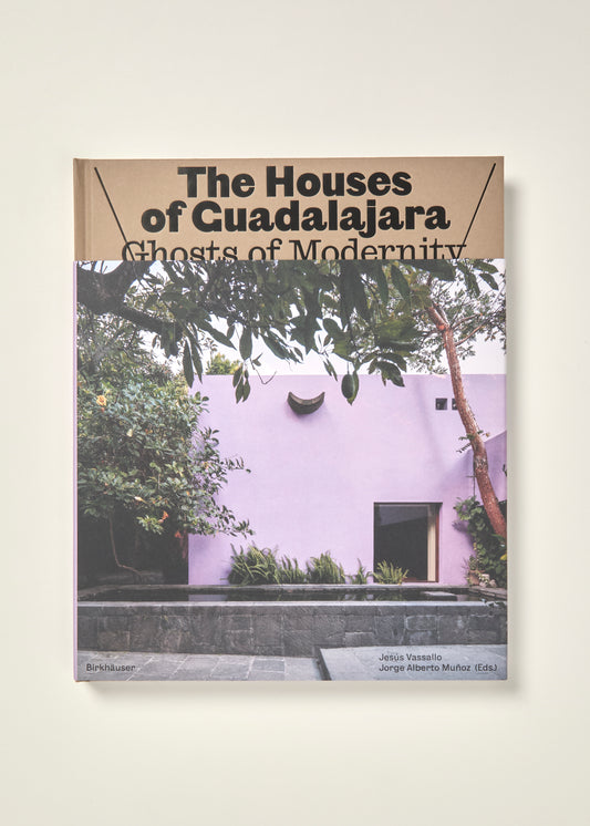 The Houses of Guadalajara: Ghosts of Modernity