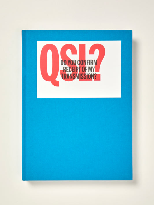 QSL? (Do You Confirm Receipt of My Transmission?)