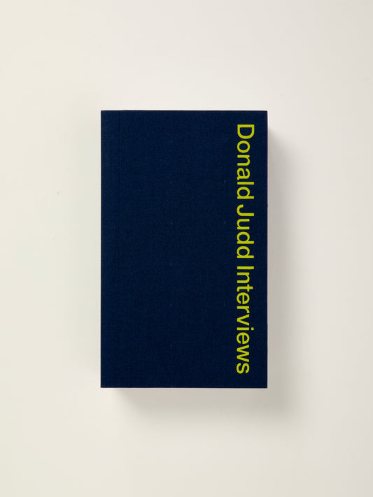 Donald Judd Interviews
