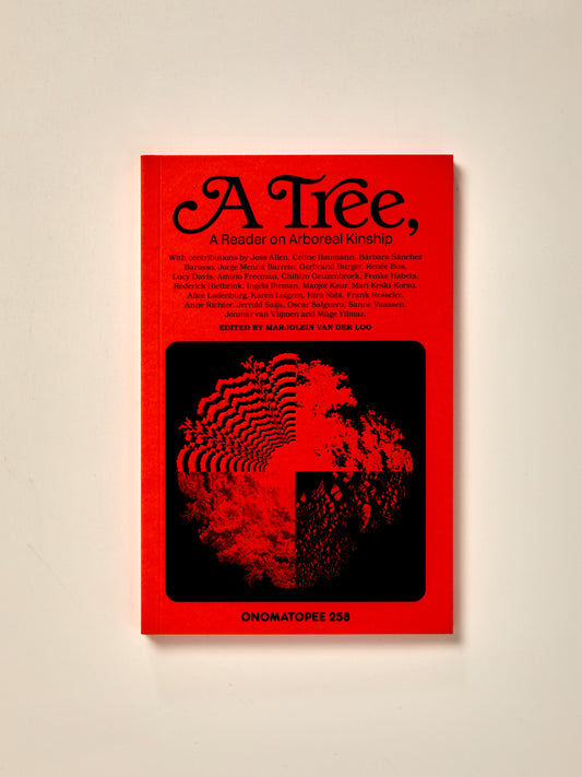 A Tree, A Reader on Arboreal Kinship