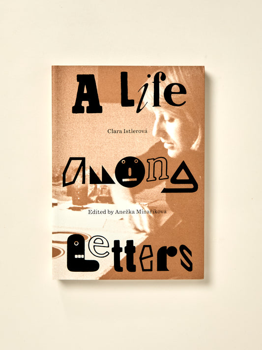 Clara Istlerová: A Life Among Letters