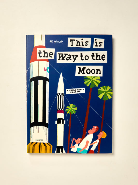 This is the Way to the Moon