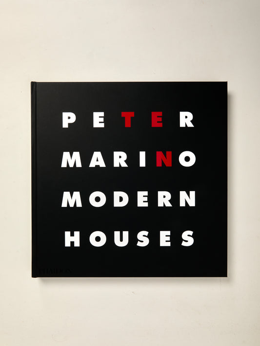 Peter Marino: Ten Modern Houses