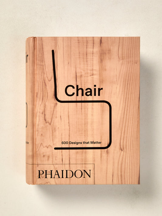Chair: 500 Designs that Matter