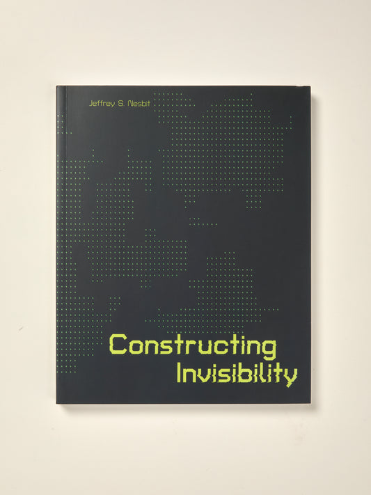 Constructing Invisibility: Infrastructure, Militarization, and the Extreme Environment