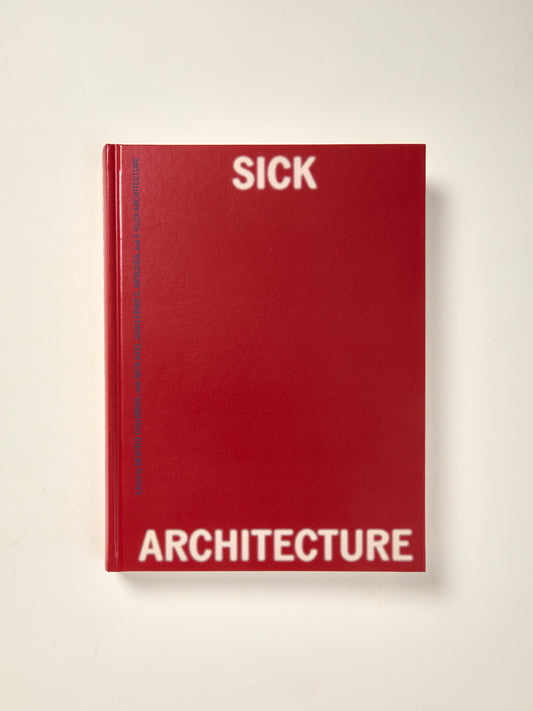 Sick Architecture