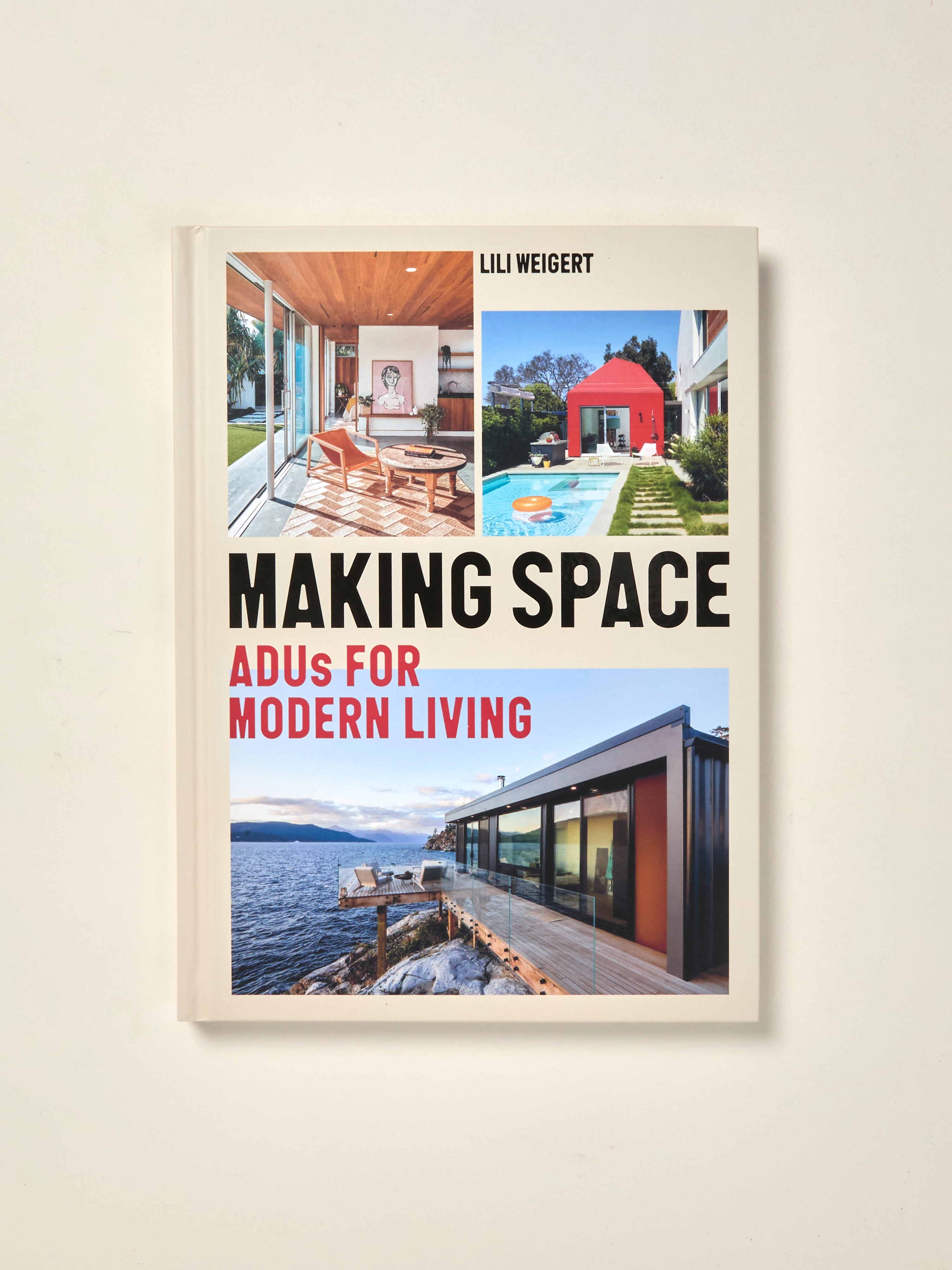 Making Space: ADUs for Modern Living — William Stout Architectural Books