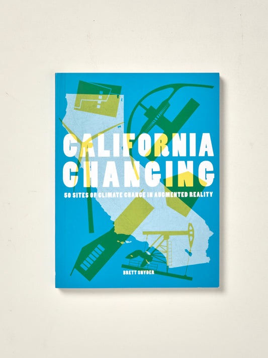 California Changing: 50 Sites of Climate Change in Augmented Reality