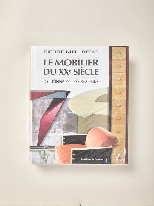 Le Mobilier du XXe Sicle: Dictionnaire des Createurs