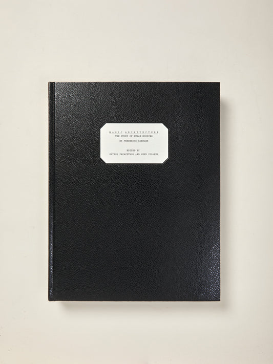 Magic Architecture The Story of Human Housing