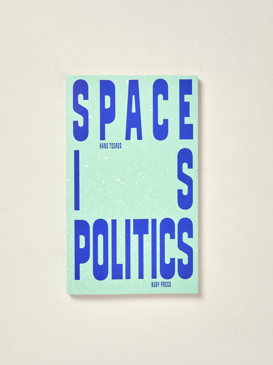 Space is Politics. A Manifesto on Architecture
