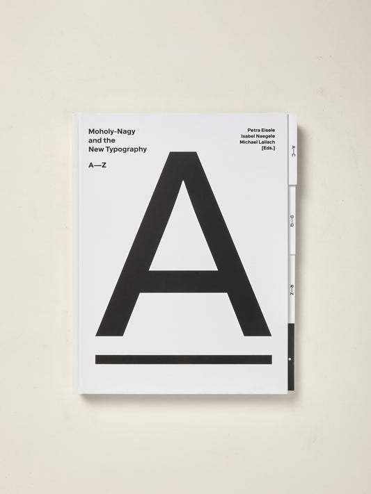 Moholy-Nagy and the New Typography: A-Z