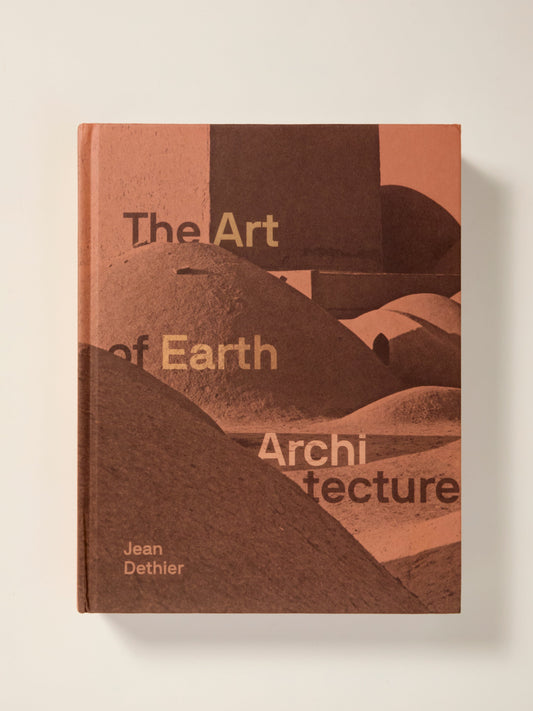 The Art of Earth Architecture: Past, Present, Future