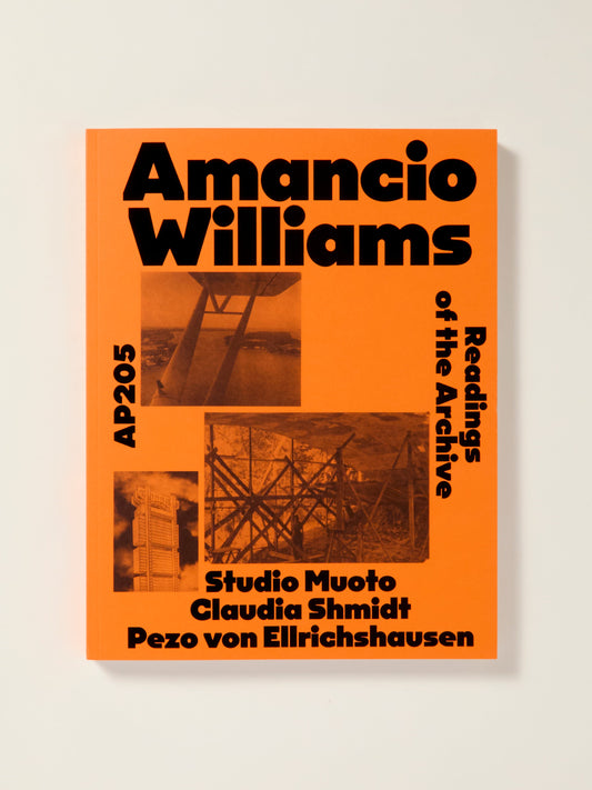 AP205 Amancio Williams: Readings of the Archive
